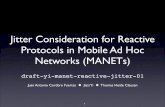 Jitter Consideration for Reactive Protocols in Mobile Ad ... · Jitter Consideration for Reactive Protocols in Mobile Ad ... demand Ad hoc Distance-vector Routing Protocol ... •