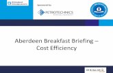 Aberdeen Breakfast Briefing – Cost Efficiency - Oil & Gas UKoilandgasuk.co.uk/wp-content/uploads/2016/01/Aberdeen-Breakfast... · Aberdeen Breakfast Briefing - Cost Efficiency .