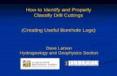 How to Identify and Properly Classify Drill Cuttings ...How to Identify and Properly Classify Drill Cuttings (Creating Useful Borehole Logs) ... description of the geologic materials