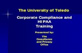 The University of Toledo Corporate Compliance and HIPAA Training€¦ ·  · 2012-02-13Corporate Compliance and HIPAA Training Presented by: The Compliance and Privacy Office . The