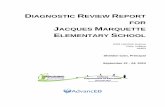 JACQUES MARQUETTE ELEMENTARY SCHOOL - Indiana · Jacques Marquette Elementary School Diagnostic Review Report ... Team Roster ... learner-centric observation instrument that quantifies