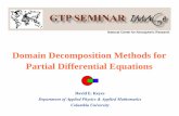 Domain Decomposition Methods for Partial … E. Keyes Department of Applied Physics & Applied Mathematics Columbia University Domain Decomposition Methods for Partial Differential