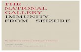 THE NATIONAL GALLERY IMMUNITY FROM SEIZURE · THE NATIONAL GALLERY IMMUNITY FROM SEIZURE The Credit Suisse Exhibition: Michelangelo & Sebastiano The National Gallery, …