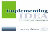 ImplementingImp IDEA - Cooperative Educational Service ... · The principal ’s role is critical to success as public schools strive to meet the challenge of implementing the new