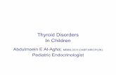 Abdulmoein E Al-Agha; MBBS,DCH,CABP,MRCP(UK ...kau.edu.sa/files/0003119/subjects/thyroid_disorders...gland and thyroid hormone biosynthesis – Description of the hypothalamic-pituitary