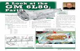 Part 1 - atraonline.com · A Look at the GM 6L80; Part 1 The first of ten new 6-speed automat-ics, ... The 6L80 transmission requires an unusual process for checking its fluid level.