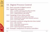10. Digital Process Control - Åbo Akademi · Process Control Laboratory 10. Digital Process Control 10.2.2 Discretisation of PID controllers A discrete-time PID controller can be