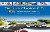 Secure Choice 2.0 - NCPERS 0_final.pdf ·  · 2017-07-24The Secure Choice Pension: Secure Choice 2.0: Secure Choice 2.0 ... at the state level, and looks at the ... 5 Abe Bortz,