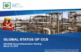 GLOBAL STATUS OF CCS - Southern States Energy Board · GLOBAL STATUS OF CCS ... *Percentage increase in total discounted mitigation costs ... Reserves to production ratio: ~75 years