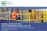 GLOBAL STATUS OF CCS: 2014 A WATERSHED PERIOD FOR … · GLOBAL STATUS OF CCS: 2014 A WATERSHED PERIOD FOR CCS ... Percentage increase in total discounted mitigation costs ... EOR
