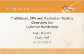 Trailblazer, SPA and Radiation Testing Overview for ...mstl.atl.calpoly.edu/~bklofas/Presentations/SummerWorkshop2011/... · Trailblazer, SPA and Radiation Testing Overview for ...