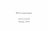 PCI overview - CISL · PCI intro • Peripheral component interface (PCI) bus developed by Intel and introduced in 1993 as a replacement for the ISA bus. • 32-bit bus, running at