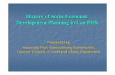 History of Socio-Economic Development Planning in Lao …siteresources.worldbank.org/PSGLP/Resources/Session1Somphanith.pdf · History of Socio-Economic Development Planning in Lao