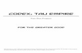 Codex: Tau Empireorig02.deviantart.net/f636/f/2012/168/b/4/fan_dex___tau_empire... · Codex: Tau Empire Fan-Dex Project ... Warhammer 40,000 rulebook, with the following exception.