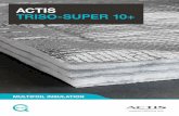 AcTIS TRISO-SUPER 10+ - insulation-actis.com (10/2017) YOUR cONTAcTS FOR MORE INFORMATION U-VALUE SIMULATOR Discover a unique tool to get a quick simulation of your project by visiting