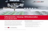 Ultrasonic Heavy Wirebonder - F&K Delvotec · Ultrasonic Heavy Wirebonder ... Strama-MPS, we integrate our wirebonders into complete assembly lines with other joining, assembling