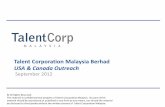 Talent Corporation Malaysia Berhad USA Canada disclosed to third parties without the written consent of Talent Corporation Malaysia. Talent Corporation Malaysia ... including Sunway
