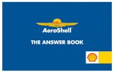 THE ANSWER BOOK - Alpha Pioneer Marketing | Aeroshell …sinhiaphoe.com/APM/pdf/Aeroshell_Products/Aeroshell... ·  · 2014-01-09The AeroShell Answer Book contains a collection of