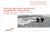 Next-generation supply chains Efficient, fast and tailored · Next-generation supply chains ... turing and logistics activities regionally. Regional manufacturing and distribu-tion