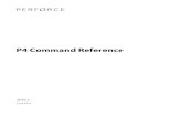 P4 Command Reference - 2016 · P4 Command Reference xxi About This Manual This manual documents every Perforce command, environment variable, and configurable. This manual is …