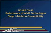 NCHRP 09-49 Performance of WMA Technologies … NCHRP WMA Projects 9-43 – Mix Design 9-47A – Properties, Performance and Environment 9-49 – Moisture Susceptibility 9-49A –