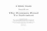 The Romans Road To Salvation - Light Inside Road Student.pdf · The Romans Road To Salvation ... No one can argue that according to John 3:3 the new ... evangelicals believe as we