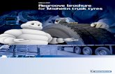 Edition 2007 Regroove brochure for Michelin truck tyres · Regroove brochure for Michelin truck tyres Edition 2007. Édito Increased mileage ... A Michelin REMIX retread has the same