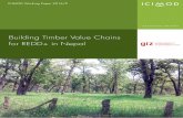 Building Timber Value Chains for REDD+ in Nepallib.icimod.org/record/32385/files/WP 2016_9_Value chain.pdf · Building Timber Value Chains for REDD+ in Nepal Authors ... market. The