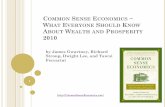 COMMON SENSE ECONOMICS WHAT EVERYONE ...commonsenseeconomics.com/wp-content/uploads/PartI1.pdfCOMMON SENSE ECONOMICS ~ WHAT EVERYONE SHOULD KNOW ABOUT WEALTH AND PROSPERITY 2010 by