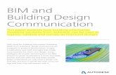 BIM and Building Design Communication BIM solutions and building design communication 2 Use Autodesk® Revit® software to generate real-time and rendered analytic visualizations and
