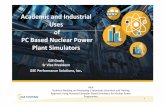 Academic and Industrial Uses of PC Based Nuclear Power Plant Simulators · Academic and Industrial Uses of PC Based Nuclear Power ... response for better understanding of secondary