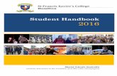 Student Handbook 2016 - Home | St. Francis Xavier's ...€¦ · Student Handbook 2016 ... Stage 6 Life Skills Syllabus 100 ... St Francis Xavier’s College will be recognised as