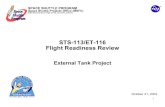 STS-113/ET-116 Flight Readiness Review Flight Readiness Review External Tank Project. ... • STS-112/ET-115 Bipod Ramp Foam Loss ... After Final Foam Trim