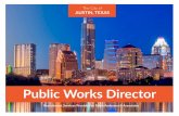 Public Works Director - Ralph Andersen & Associates ... · Public Works Director The City of AUSTIN, ... with the City of Austin, Texas. Austin tops list after list on the best ...