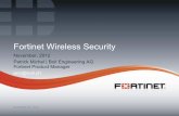 Fortinet Wireless Security - ITRIS Informatik AG ... · Fortinet Wireless Security November, 2012 Patrick Michel | Boll Engineering AG Fortinet Product Manager pmi@boll.ch . 2 Product
