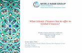 What Islamic Finance has to offer to Global Finance? Islamic Finance has to offer to Global... · Roadmap I. World Bank Global Islamic Finance Development Center II. Issues in conventional