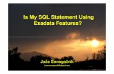 Is My SQL Statement Using Exadata Features? - HrOUG.hr · Is My SQL Statement Using Exadata Features? -© 2013 Jože Senegačnik 1 Jože Senega čnik joze.senegacnik@dbprof.com .