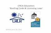 CRCA Steep and Low Slope Roofing Codes, Contractor ... · ASTM E 2178 shall comply with this section. CRCA Education 'fi ... • ICC 2012 Code Requirements – 2012 International