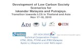 Development of Low Carbon Society Scenarios for Iskandar ... · Development of Low Carbon Society Scenarios for Iskandar Malaysia and Putrajaya. Transition towards LCS in Thailand