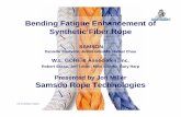 Bending Fatigue Enhancement of Synthetic Fiber Rope Papers/TP... · Bending Fatigue Enhancement of Synthetic Fiber Rope SAMSON ... Machine, Capable of Breaking ... BENDING FATIGUE