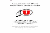 Visiting Team Information Guide 2006 - 2007 - netitor.com · Visiting Team Information Guide 2006 - 2007 UNIVERSITY OF UTAH ATHLETICS DEPARTMENT VISITING TEAM INFORMATION GUIDE. ...
