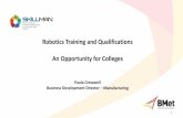 Robotics Training and Qualifications An Opportunity for .... Paula Cresswell Birmingham... · Robotics Training and Qualifications An Opportunity for Colleges ... • Involvement