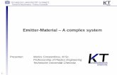 Emitter-Material A complex system - Qucosa · Emitter-Material –A complex system ... Without alternatives for specific applications made of technical/ fibre reinforced ... Flanged