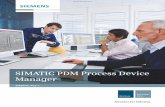 Process Device Manager SIMATIC PDM - Siemens · 2 SIMATIC PDM Process Device Manager SIMATIC PDM Process Device Manager Overview Configuration options with SIMATIC PDM SIMATIC PDM