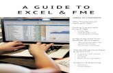 A GUIDE TO EXCEL & FME - Safe Software · A GUIDE TO . EXCEL & FME. Getting Started with . Excel in FME Integrating Data from Multiple Worksheets. Manipulating Excel Data & Structures.