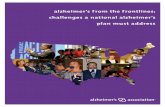 alzheimer’s from the frontlines: challenges a national …€™s from the Frontlines: Challenges a National Alzheimer’s Plan Must Address summarizes the major challenges Americans