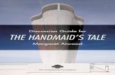 Discussion Guide for THE HANDMAID’S TALE · Discussion Guide for The Handmaid’s Tale ABOUT THE HANDMAID’S TALE The Handmaid’s Tale (1985) remains one of Margaret Atwood’s