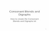 Consonant Blends and Digraphsliteracy.cowetaschools.org/gsp/gs/mediaobjects/Kindergarten...How to create the Consonant Blends and Digraphs kit. 2 Manual. 3 ... • wh, ch, sh, and