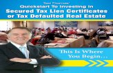 Ted Thomas’ Quickstart To Investing In Secured Tax Lien ... To: Investing In Secured Tax Lien Certificates Or Tax Defaulted Real Estate Ted Thomas developed a Home Study Course that