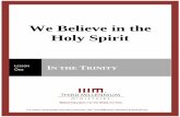 We Believe in the Holy Spirit - thirdmill.orgthirdmill.org/seminary/manuscripts/WeBelieveInTheHolySpirit.Lesson... · We Believe in the Holy Spirit Lesson One In the Trinity -1- For